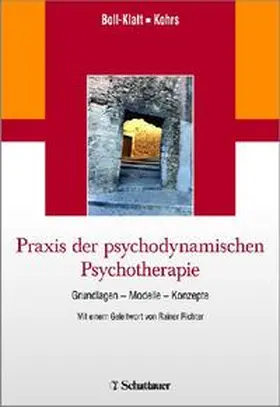 Boll-Klatt / Kohrs |  Praxis der psychodynamischen Psychotherapie | Buch |  Sack Fachmedien