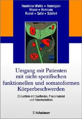 Hausteiner-Wiehle / Henningsen / Häuser |  Umgang mit Patienten mit nicht-spezifischen, funktionellen und somatoformen Körperbeschwerden | Buch |  Sack Fachmedien