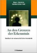 Mayer / Schetsche / Schmied-Knittel |  An den Grenzen der Erkenntnis | Buch |  Sack Fachmedien
