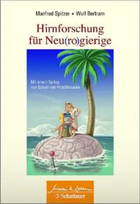 Spitzer / Bertram |  Hirnforschung für Neu(ro)gierige | Buch |  Sack Fachmedien