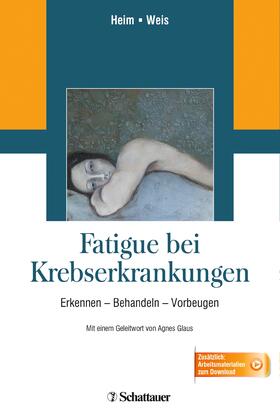 Heim / Weis | Fatigue bei Krebserkrankungen | Buch | 978-3-7945-2946-9 | sack.de