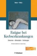 Heim / Weis |  Fatigue bei Krebserkrankungen | Buch |  Sack Fachmedien