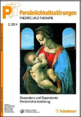 Kernberg / Buchheim / Dulz |  Persönlichkeitsstörungen PTT/ Persönlichkeitsstörungen - Theorie und Therapie, Bd. 2/2014: Dependenz, Dependente Persönlichkeitsstörung | Buch |  Sack Fachmedien