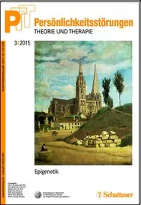 Kernberg / Buchheim / Dulz |  Persönlichkeitsstörungen PTT/ Persönlichkeitsstörungen - Theorie und Therapie, Bd. 3/ 2015: Epigenetik | Buch |  Sack Fachmedien