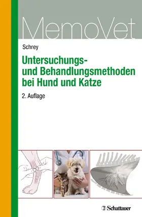 Schrey |  Untersuchungs- und Behandlungsmethoden bei Hund und Katze | Buch |  Sack Fachmedien