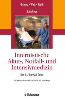 Ortlepp / Walz / Reith | Internistische Akut-, Notfall- und Intensivmedizin | Buch | 978-3-7945-2985-8 | sack.de