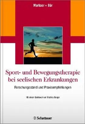 Markser / Bär |  Sport- und Bewegungstherapie bei seelischen Erkrankungen | Buch |  Sack Fachmedien