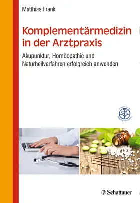 Frank |  Komplementärmedizin in der Arztpraxis | Buch |  Sack Fachmedien