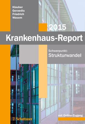 Klauber / Geraedts / Friedrich | Krankenhaus-Report 2015 | Buch | 978-3-7945-3091-5 | sack.de