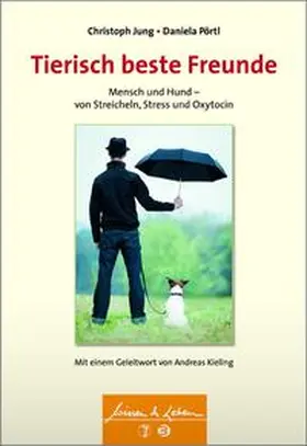 Jung / Pörtl |  Tierisch beste Freunde | Buch |  Sack Fachmedien