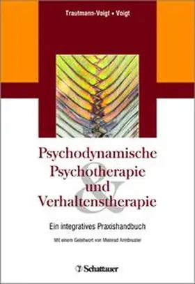 Trautmann-Voigt / Voigt |  Psychodynamische Psychotherapie und Verhaltenstherapie | Buch |  Sack Fachmedien