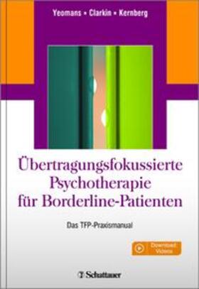 Yeomans / Clarkin / Kernberg |  Übertragungsfokussierte Psychotherapie für Borderline-Patienten | Buch |  Sack Fachmedien