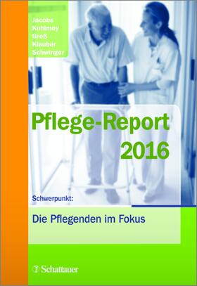 Jacobs / Kuhlmey / Greß | Pflege-Report 2016 | Buch | 978-3-7945-3175-2 | sack.de
