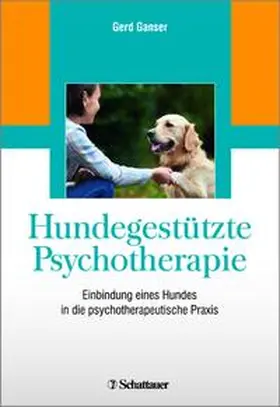 Ganser |  Hundegestützte Psychotherapie | Buch |  Sack Fachmedien