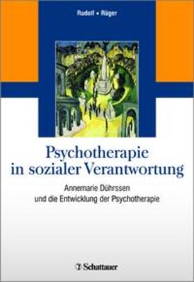 Rudolf / Rüger | Psychotherapie in sozialer Verantwortung | Buch | 978-3-7945-3215-5 | sack.de
