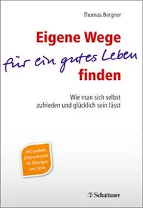 Bergner |  Eigene Wege für ein gutes Leben finden | Buch |  Sack Fachmedien