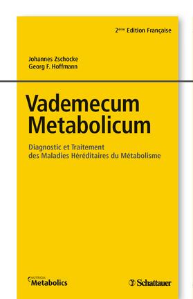 Zschocke / Hoffmann | Vademecum Metabolicum | Buch | 978-3-7945-3238-4 | sack.de