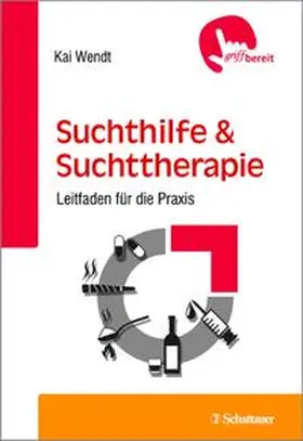 Wendt |  Suchthilfe und Suchttherapie | Buch |  Sack Fachmedien