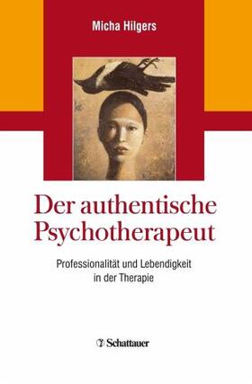 Hilgers |  Der authentische Psychotherapeut | Buch |  Sack Fachmedien