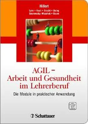 Hillert / Koch / Ueing |  AGIL - Arbeit und Gesundheit im Lehrerberuf | Sonstiges |  Sack Fachmedien