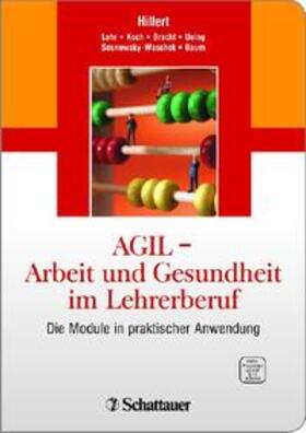 Hillert / Koch / Ueing | AGIL - Arbeit und Gesundheit im Lehrerberuf | Sonstiges | 978-3-7945-5201-6 | sack.de