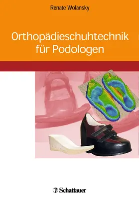 Wolansky |  Orthopädieschuhtechnik für Podologen | eBook | Sack Fachmedien