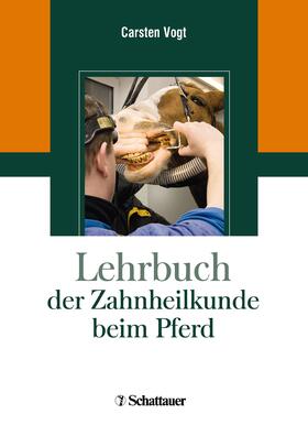 Vogt | Lehrbuch der Zahnheilkunde beim Pferd | E-Book | sack.de