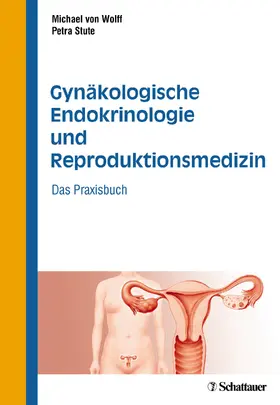 von Wolff / Stute |  Gynäkologische Endokrinologie und Reproduktionsmedizin | eBook | Sack Fachmedien