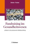 Steiner / Fischer |  Fundraising im Gesundheitswesen | eBook | Sack Fachmedien