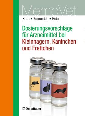 Kraft / Emmerich / Hein |  Dosierungsvorschläge für Arzneimittel bei Kleinnagern, Kaninchen und Frettchen | eBook | Sack Fachmedien