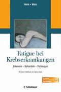 Heim / Weis |  Fatigue bei Krebserkrankungen | eBook | Sack Fachmedien