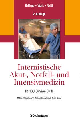 Ortlepp / Walz / Reith | Internistische Akut-, Notfall- und Intensivmedizin | E-Book | sack.de