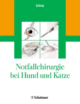 Schrey |  Notfallchirurgie bei Hund und Katze | eBook | Sack Fachmedien