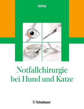Schrey | Notfallchirurgie bei Hund und Katze | E-Book | sack.de