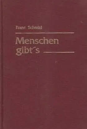 Schmid |  Menschen gibt's | Buch |  Sack Fachmedien