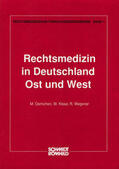 Oehmichen / Klose / Wegener |  Rechtsmedizin in Deutschland - Ost und West | Buch |  Sack Fachmedien