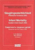 Saternus / Karimow / Bonte |  Säuglingssterblichkeit - Plötzlicher Kindstod (SID) /Infant Mortality - Sudden Infant Death (SID) | Buch |  Sack Fachmedien