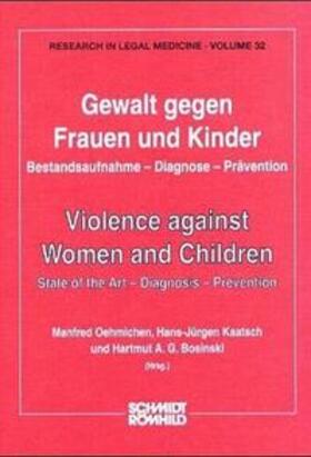 Oehmichen / Kaatsch / Bosinski | Gewalt gegen Frauen und Kinder / Violence against Women and Children | Buch | 978-3-7950-0329-6 | sack.de