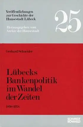 Schneider |  Lübecks Bankenpolitik im Wandel der Zeiten | Buch |  Sack Fachmedien