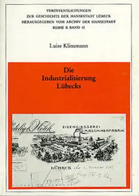 Klinsmann |  Die Industrialisierung Lübecks | Buch |  Sack Fachmedien