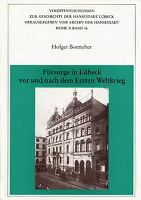 Boettcher |  Fürsorge in Lübeck vor und nach dem Ersten Weltkrieg | Buch |  Sack Fachmedien