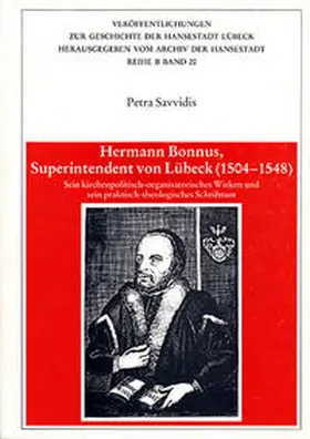 Savvidis |  Hermann Bonnus Superintendent von Lübeck (1504-1548) | Buch |  Sack Fachmedien