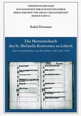 Feismann |  Das Memoirenbuch des St. Michaelis-Konventes zu Lübeck | Buch |  Sack Fachmedien