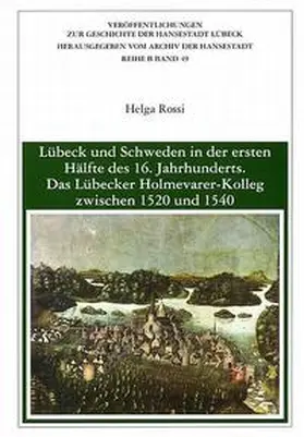 Rossi |  Lübeck und Schweden in der ersten Hälfte des 16. Jahrhunderts | Buch |  Sack Fachmedien