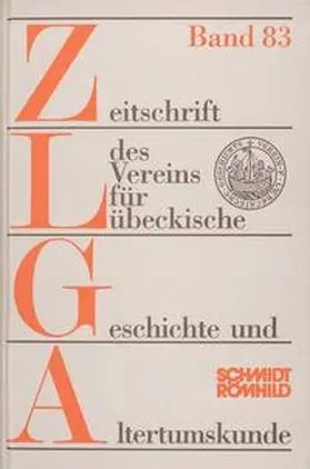 Grassmann / Ahlers |  Zeitschrift des Vereins für Lübeckische Geschichte und Altertumskunde / Zeitschrift des Vereins für Lübeckische Geschichte und Altertumskunde | Buch |  Sack Fachmedien