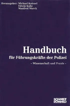 Kniesel / Kube / Murck |  Handbuch für Führungskräfte der Polizei. Wissenschaft und Technik / Handbuch für Führungskräfte der Polizei. Wissenschaft und Praxis | Buch |  Sack Fachmedien