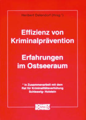 Ostendorf / Rat f. Kriminalitätsverhütung Schleswig-Holstein | Effizienz von Kriminalprävention | Buch | 978-3-7950-2932-6 | sack.de
