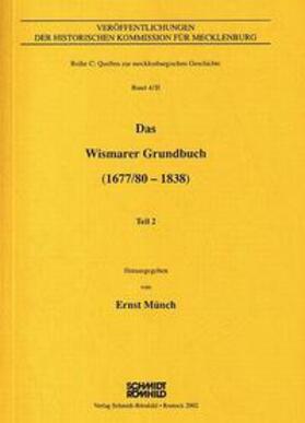 Münch |  Das Wismarer Grundbuch (1677/80 - 1838) 2 | Buch |  Sack Fachmedien