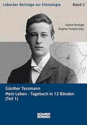 Dinslage / Templin |  Günther Tessmann: Mein Leben - Tagebuch in 12 Bänden (Teil 1) | Buch |  Sack Fachmedien