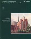 Gläser / Schneider |  Lübecker Kolloquium zur Stadtarchäologie im Hanseraum IX - Die Klöster | Buch |  Sack Fachmedien